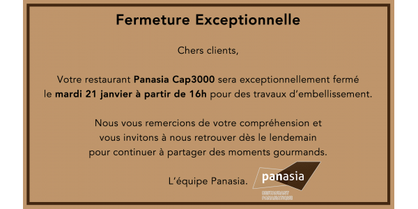 Panasia cap3000 - fermeture exceptionnelle 21/01/2025